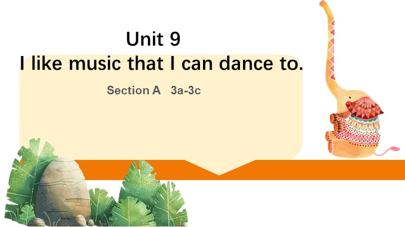 新人教版九年级英语下册《nit 9 I like music that I can dance to.Section A 3a—3c》课件_3.pptx_第1页