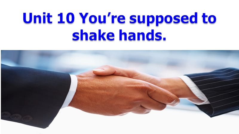 新人教版九年级英语下册《nit 10 You are suppoed to shake hands.Section B 1a—1d》课件_5.pptx_第1页