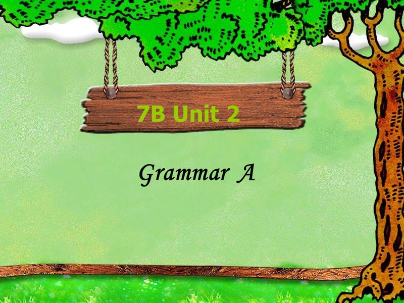 7B_Unit_2_Grammar课件.ppt_第1页