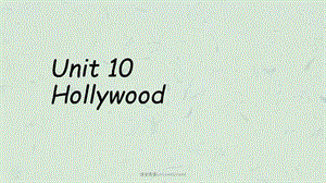 综合英语Unit 1Hollywood课件.ppt