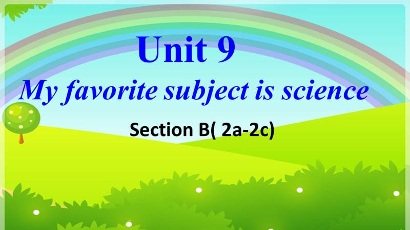 Unit My favorite subject is science Section B a2c课件.ppt_第1页