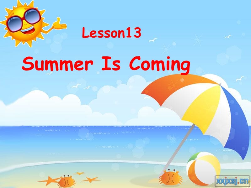 新冀教版六年级英语下册《Unit 3 What Will You Do This Summer.Lesson 13 Summer Is Coming.》课件_11.ppt_第1页