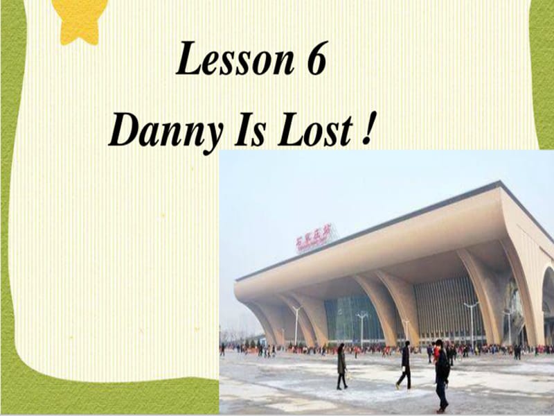 新冀教版五年级英语下册《Unit 1 Going to Beijing. Lesson 6 Danny Is Lost!》课件_20.ppt_第1页