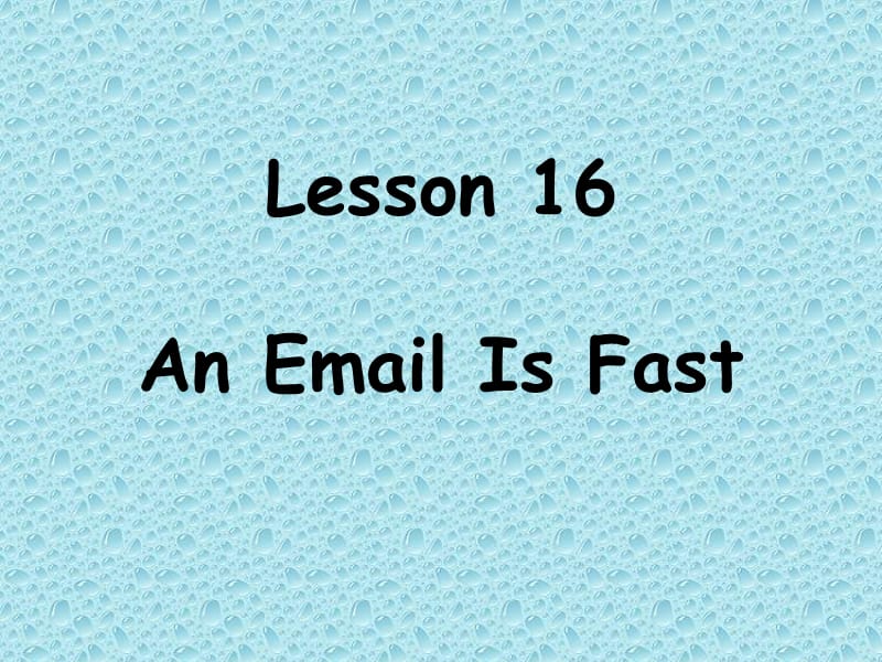 新冀教版五年级英语下册《Unit 3 Writing Home Lesson 16 An Email Is Fast》课件_12.ppt_第1页