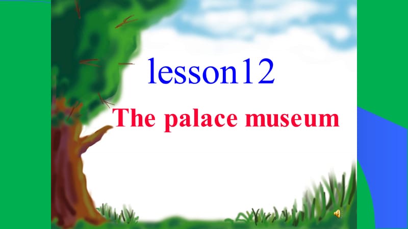 新冀教版五年级英语下册《Unit 2 In Beijing Lesson 9 The Palace Museum》课件_11.ppt_第1页