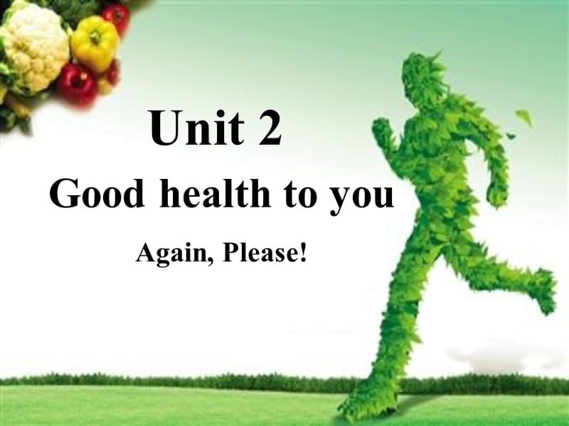 新冀教版六年级英语下册《Unit 2 Good Health to You.Unit 2 Review》课件_6.ppt_第1页