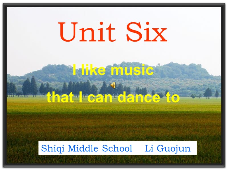 九年级英语课件Unit_Six_I_like_music_that_I_can_dance_to.ppt_第1页