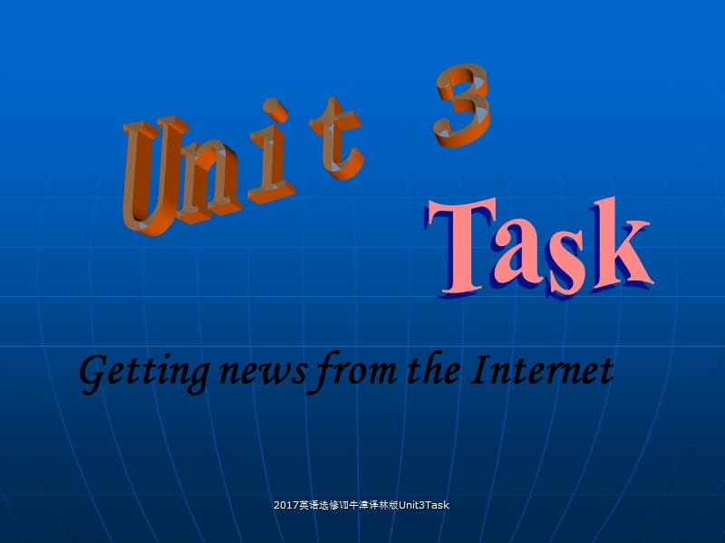 2017英语选修Ⅶ牛津译林版Unit3Task课件.ppt_第1页