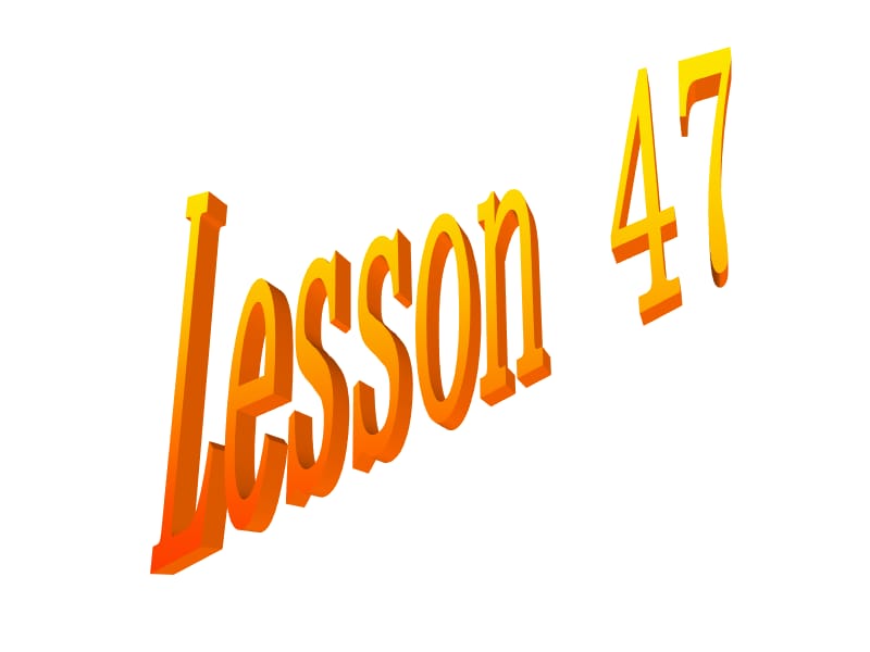 冀教版英语八年级上册Lesson47课件(1).ppt_第1页