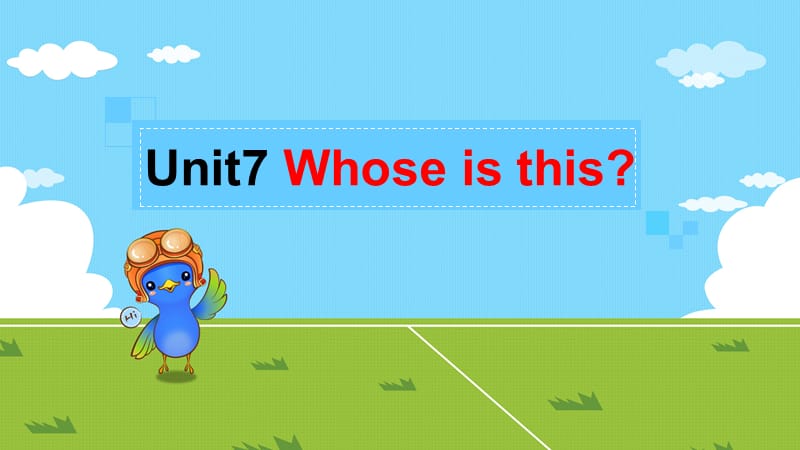 Unit7 Whose is this.ppt_第1页