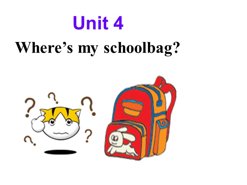 Unit 4Where’s my schoolbag？1.ppt_第1页