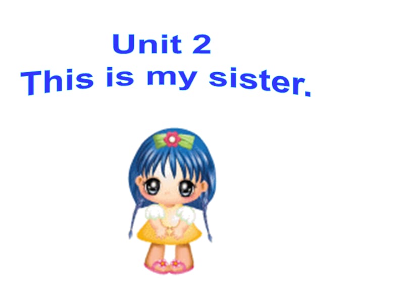 Unit 2 This is my sister1.ppt_第1页