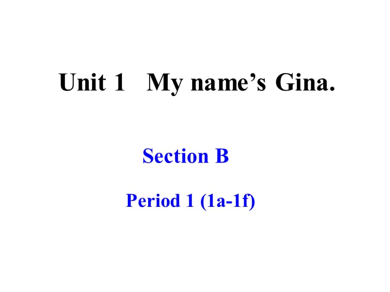 unit1Section B-1.ppt_第1页