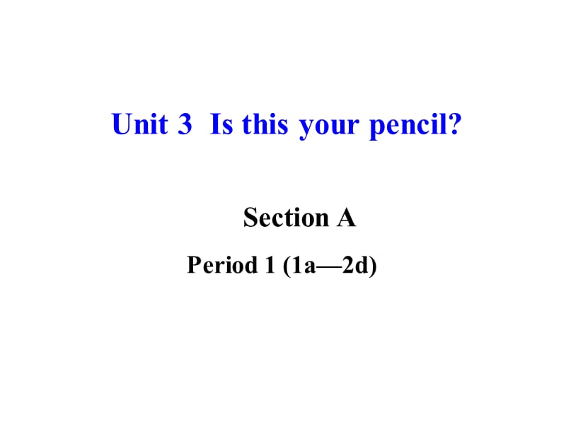 Section A Period 1 (1a—2d).ppt_第1页