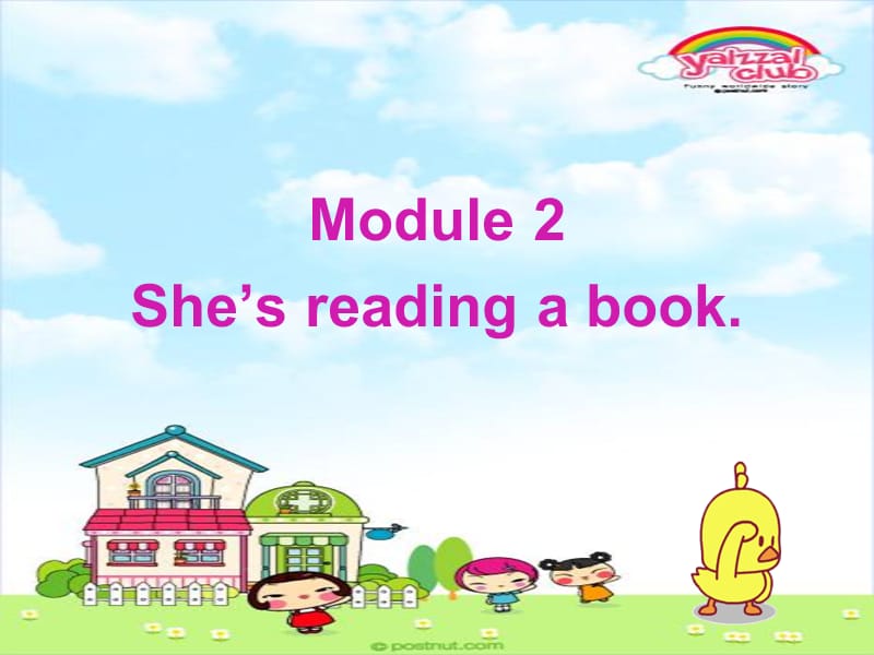 Module 2She’s reading a book. .ppt_第1页