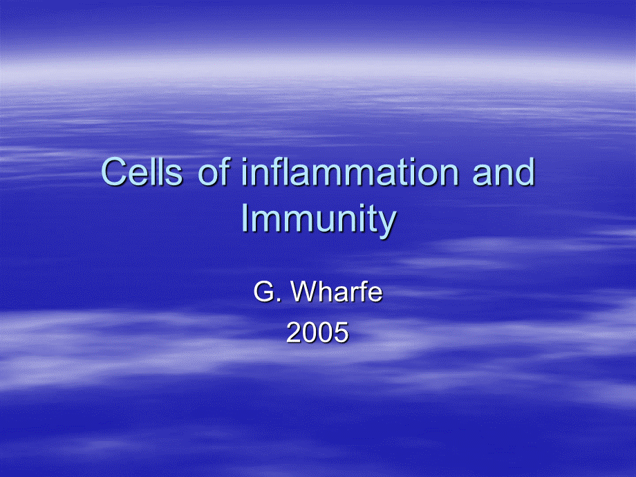 Cells of inflammation and Immunity：炎症和免疫细胞.ppt_第1页