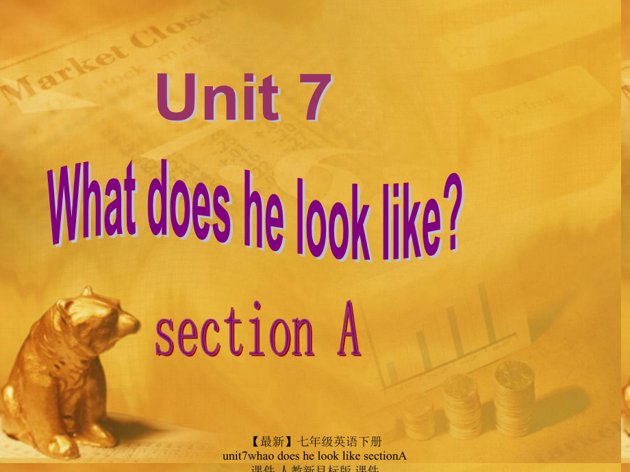 【最新】七年级英语下册 unit7whao does he look like sectionA课件 人教新目标版 课件.ppt_第1页