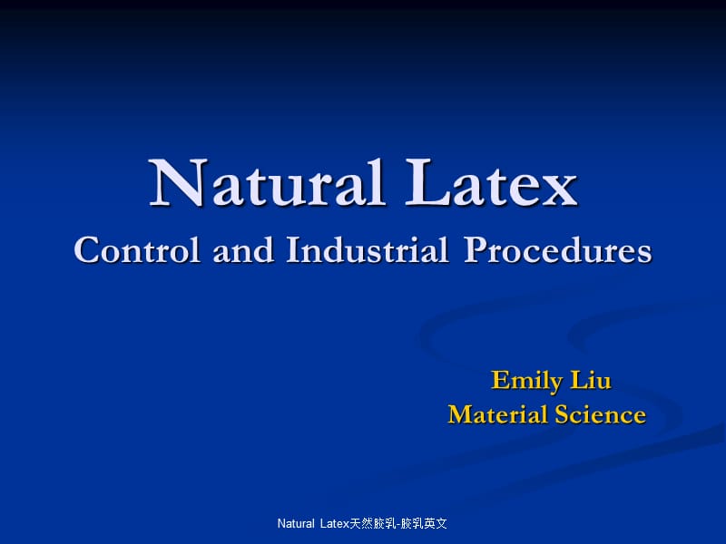 Natural Latex天然胶乳-胶乳英文.ppt_第1页
