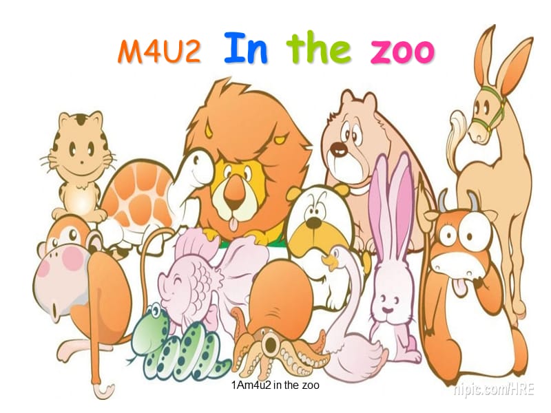 1Am4u2 in the zoo.ppt_第1页