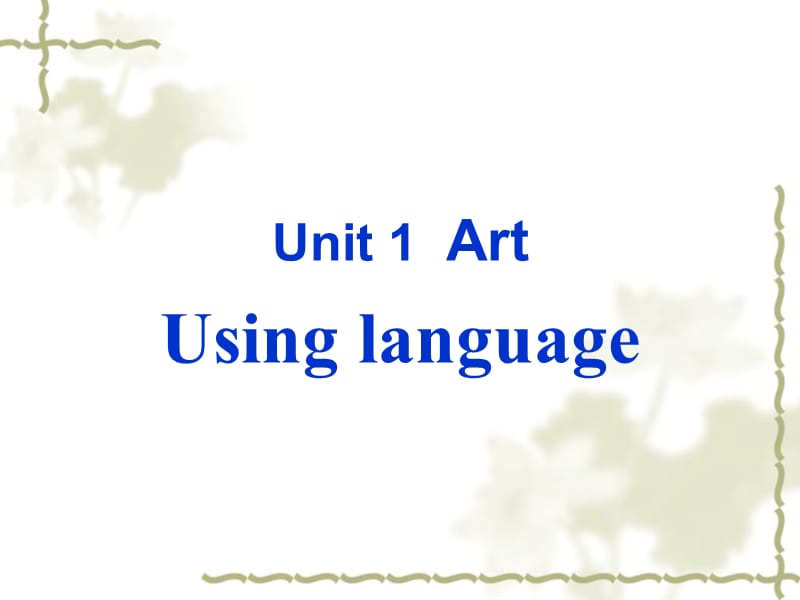人教版高中英语选修6第一单元Using language（经典实用）.ppt_第1页