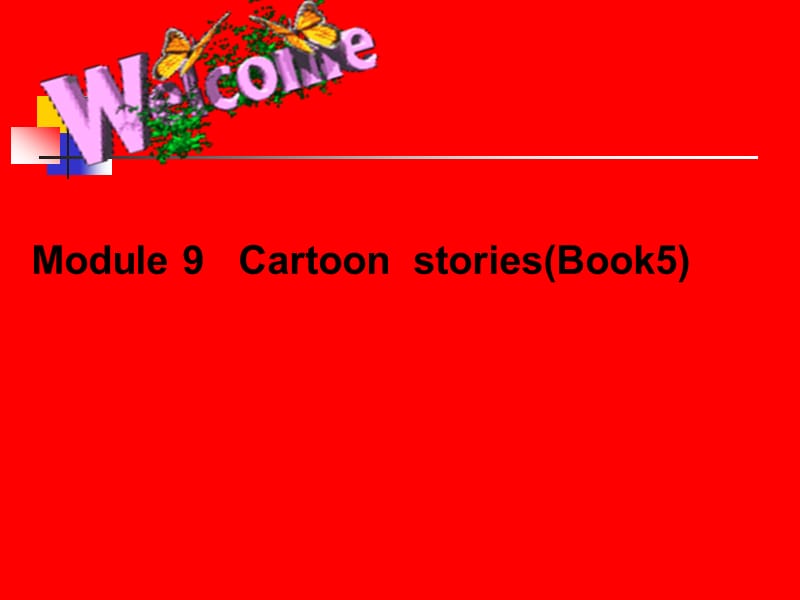 英语：外研版九年级上Module 9 Cartoonstories(Book5).ppt_第1页