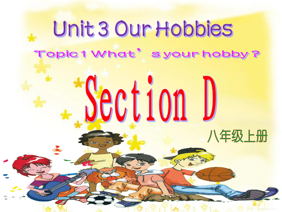 Unit3,Topic 1 Section D 课件.ppt_第1页