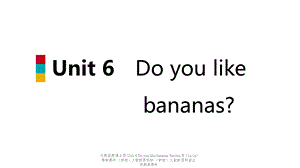 【最新】七年级英语上册 Unit 6 Do you like bananas Section B（1a-1e）导学课件 （新版）人教新目标版-（新版）人教新目标级上册英语课件.ppt