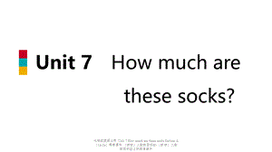 【最新】七年级英语上册 Unit 7 How much are these socks Section A（1a-2e）导学课件 （新版）人教新目标版-（新版）人教新目标级上册英语课件.ppt