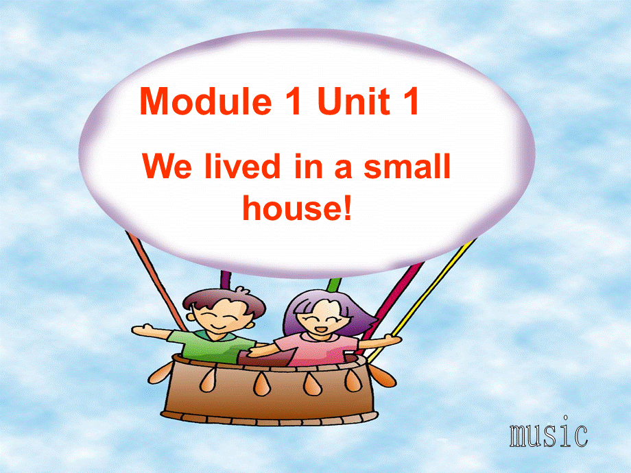 Unit1Welivedinasmallhouse. (7).ppt_第1页