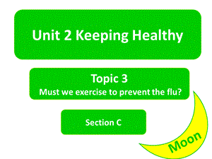 仁爱英语八年级上册Unit 2 Topic 3 Section C (共11张PPT).ppt