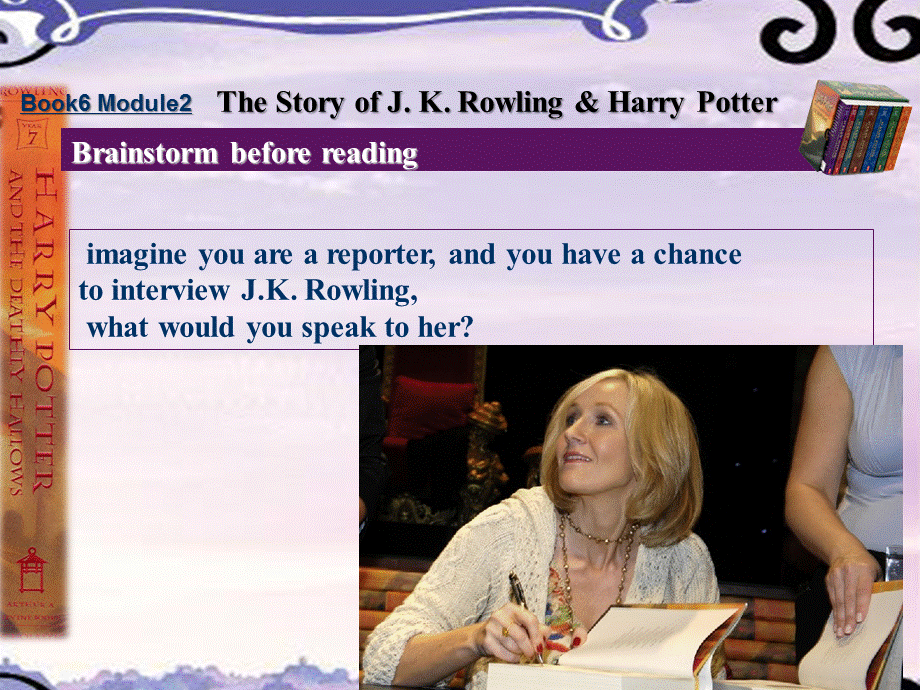 B6M2-The-story-of-J.K.Rowling-and-Harry-Potter-高二英语外研版必修6-第二模块J·K·罗琳与哈利波特.ppt_第3页