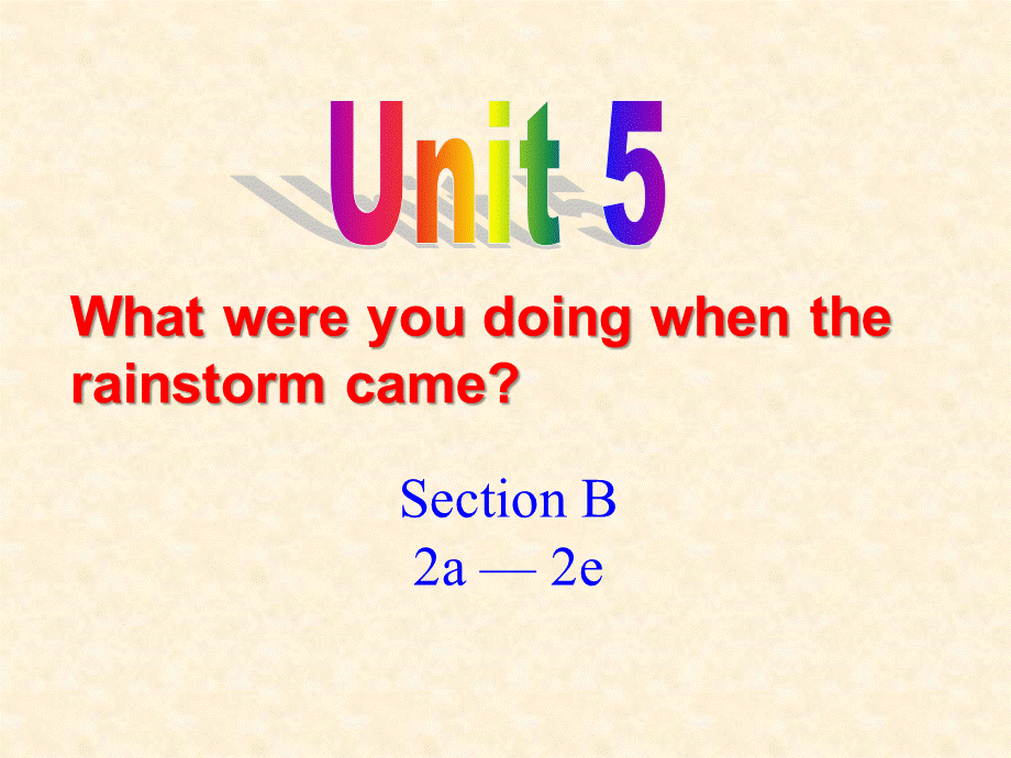 八年级下册英语unit5 section b 2a-2e课件.ppt_第1页