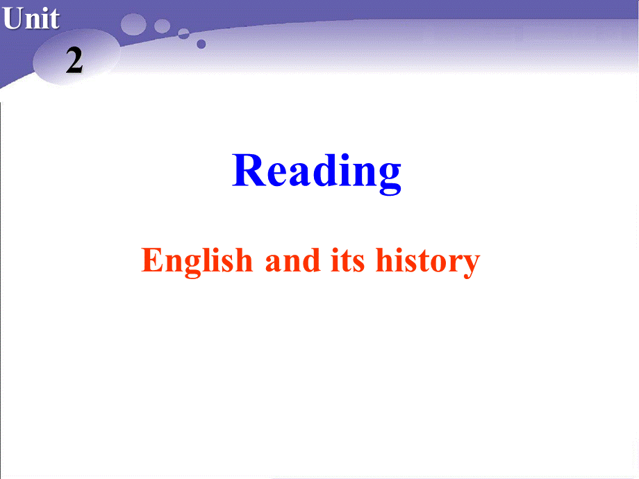 Reading(1)：Englishanditshistory.ppt_第1页
