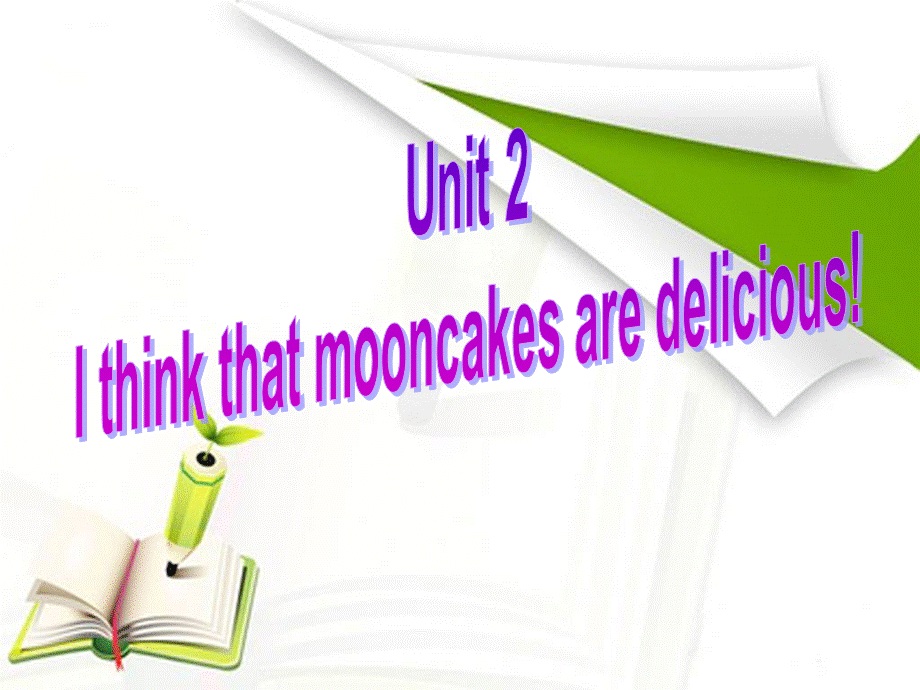 人教目标版九年级上册Unit 2 I think that mooncakes are delicious!period 3 (共16张PPT).pptx_第1页