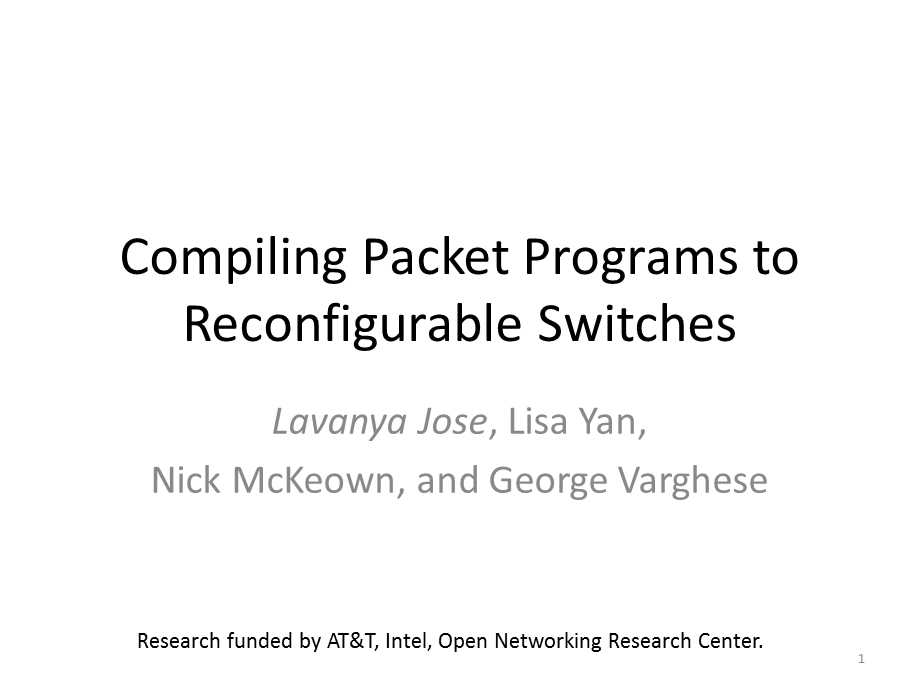 《Compiling Packet Programs to Reconfigurable Switches》改编演讲PPT.ppt_第1页