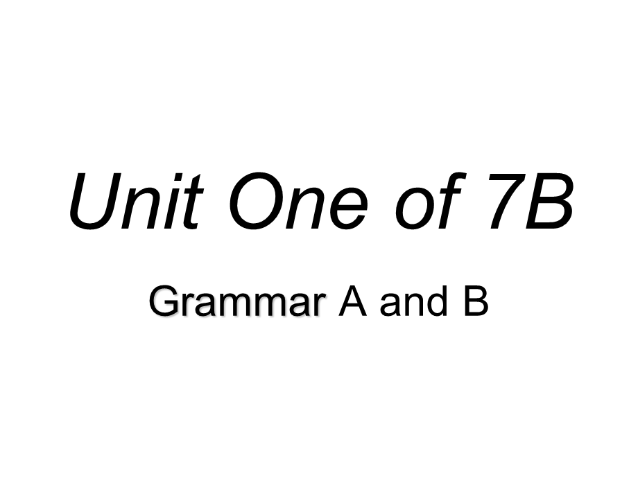 7下U1GrammarAB.ppt_第1页