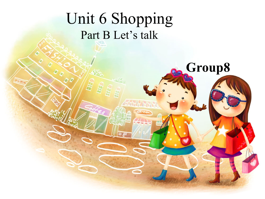 Unit6ShoppingPartB课件.pptx_第1页