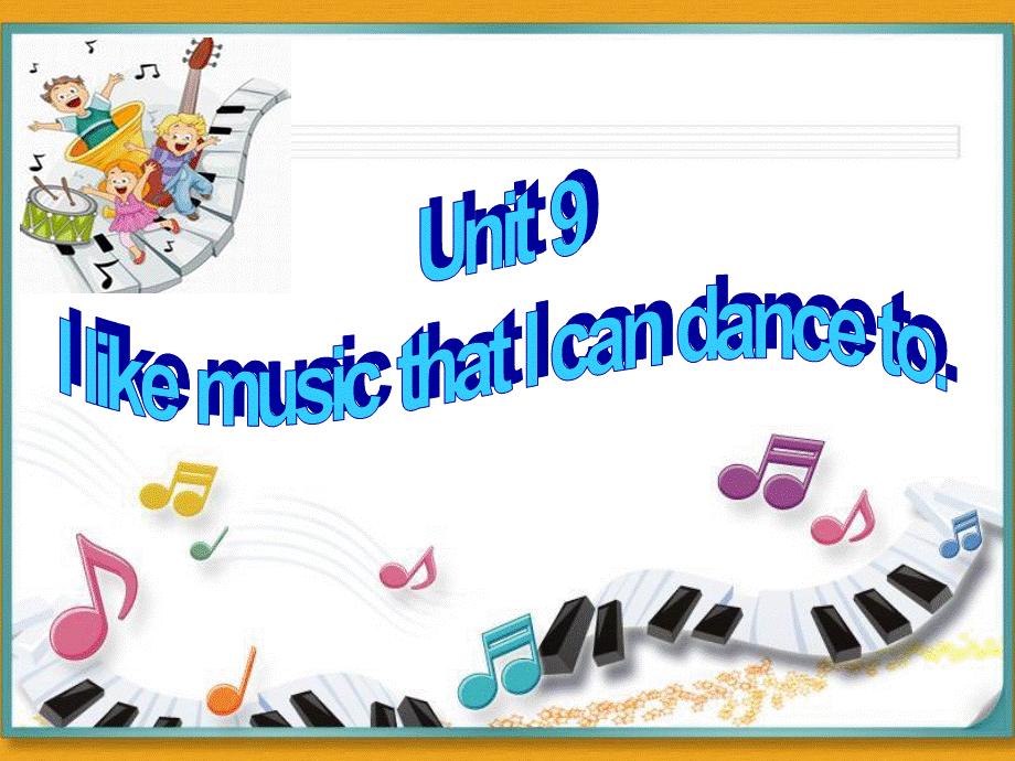 unit_9_I_like_music_that_i_can_dance_to公开课课件.ppt_第2页