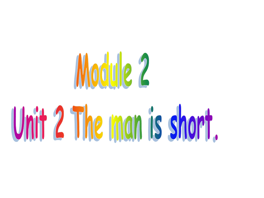 三年级下册英语课件-Module 2 Unit 2The man is short∣外研版 .ppt_第1页