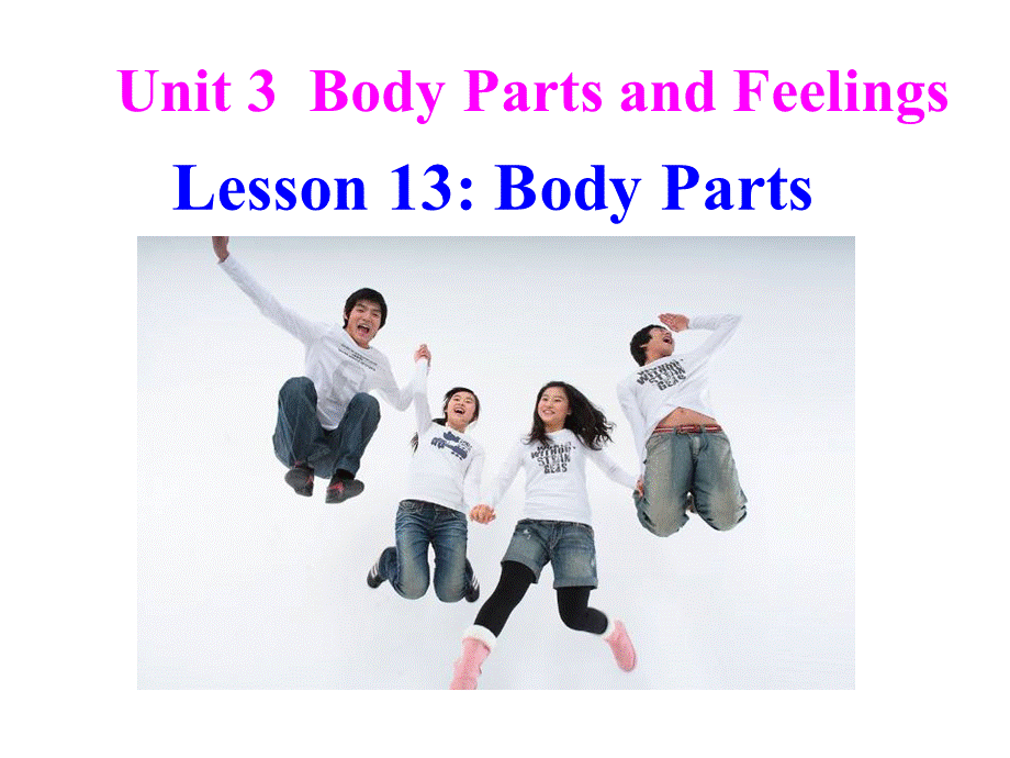 冀教版七年级英语上册Unit 3 Lesson 13 Body Parts 2.ppt_第1页