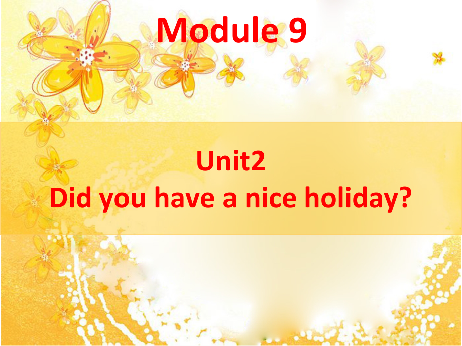 四年级下册英语课件－M9 U2 Did you have a nice holiday｜外研社.ppt_第3页