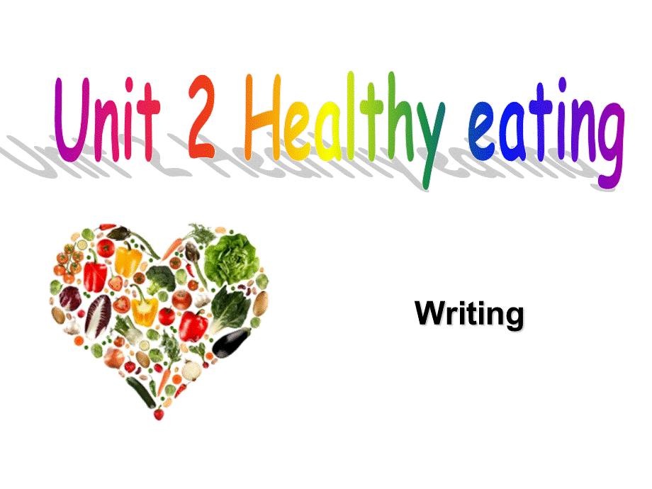 Unit-2-Healthy-eating-有关减肥的写作-WritingPPT优秀课件.ppt_第1页