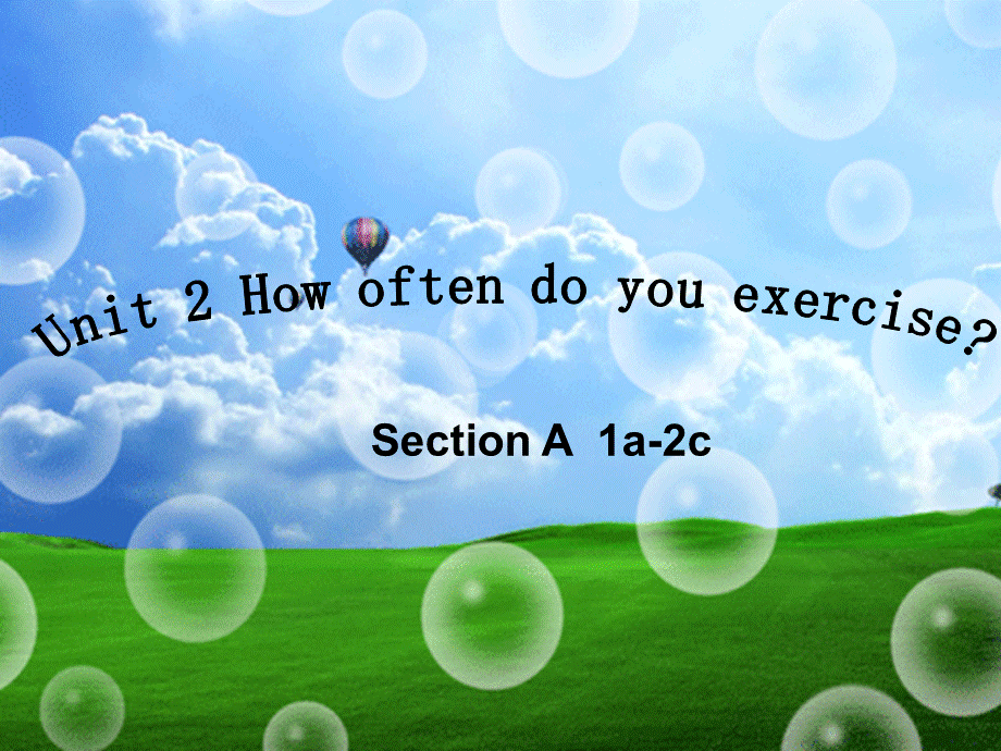 人教新目标八年级上册Unit 2 How often do you exercise Section A1a-2c (共23张PPT).pptx_第1页