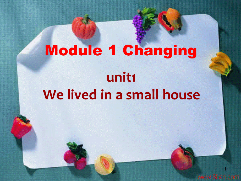 五年级下Module-1-Unit1-We-lived-in-a-small-house.ppt_第1页