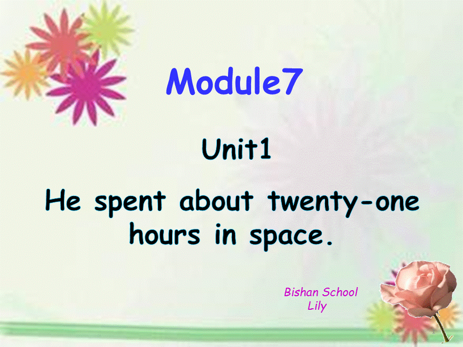 外研三起六下Module-7-Unit-1-He-spent-about-twenty-one-hours-in-space.-课件.pptx_第1页