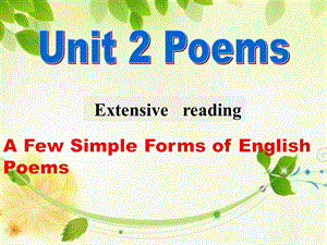 选修Book6unit2PoemsExtensivereading讲课课件.ppt