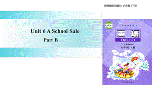 六年级下册英语课件-Unit 6 A School Sale Part B｜陕旅版.ppt