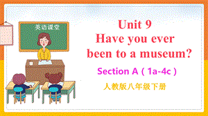 Unit 9 Section A 人教版英语八年级下册课件 (共34张PPT).pptx