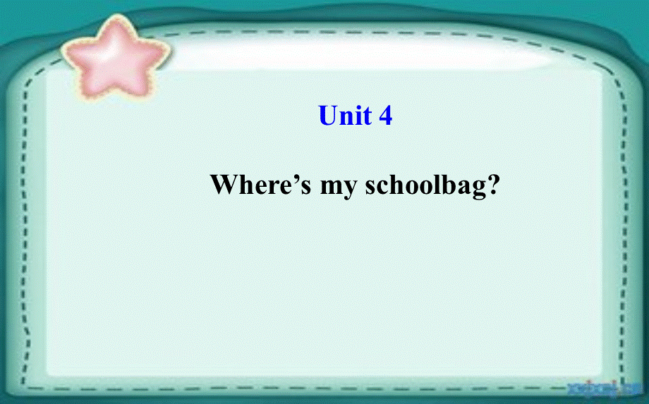 七年级英语上册Unit4Where’smyschoolbag？课件（新版）人教新目标版.ppt_第1页