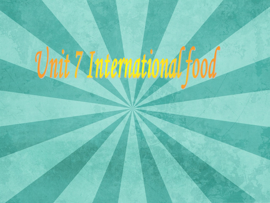 六年级上英语课件-Unit 7 International food 2_ 深港朗文版.ppt_第1页